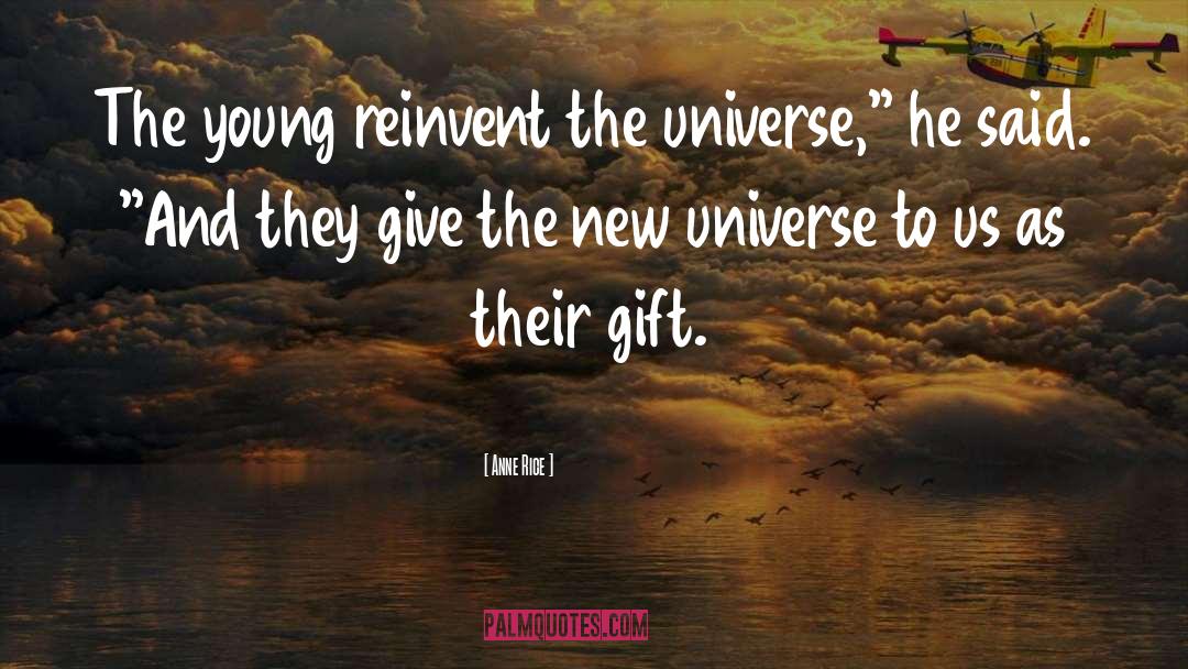 Reinvent quotes by Anne Rice