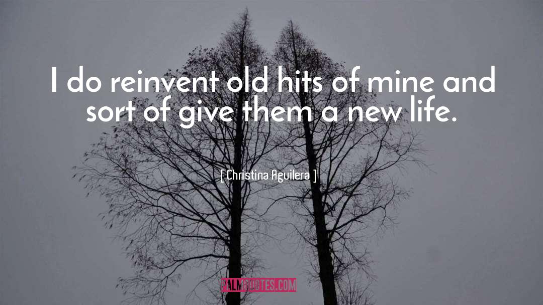 Reinvent quotes by Christina Aguilera