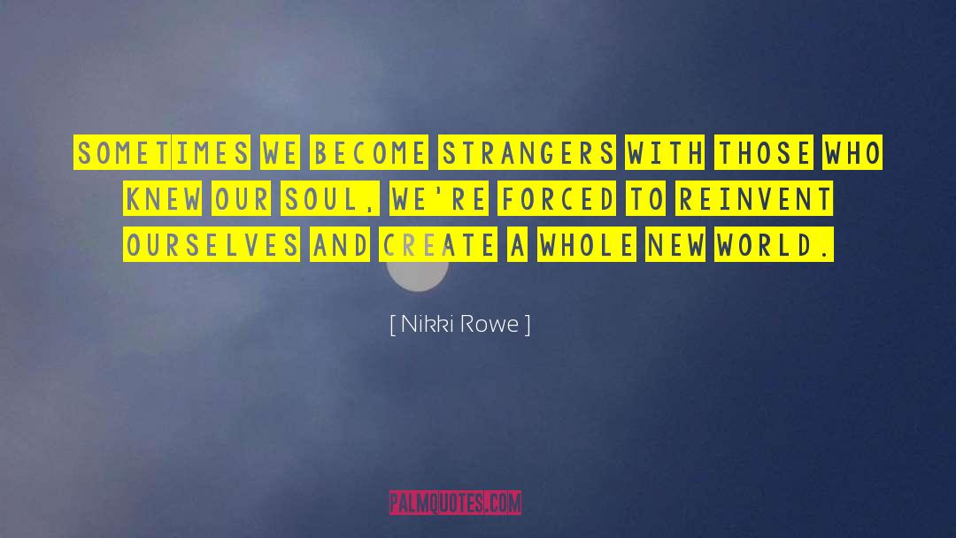 Reinvent quotes by Nikki Rowe