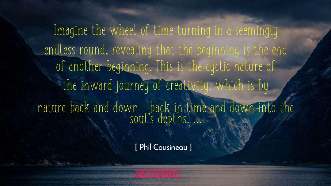 Reinvent The Wheel quotes by Phil Cousineau