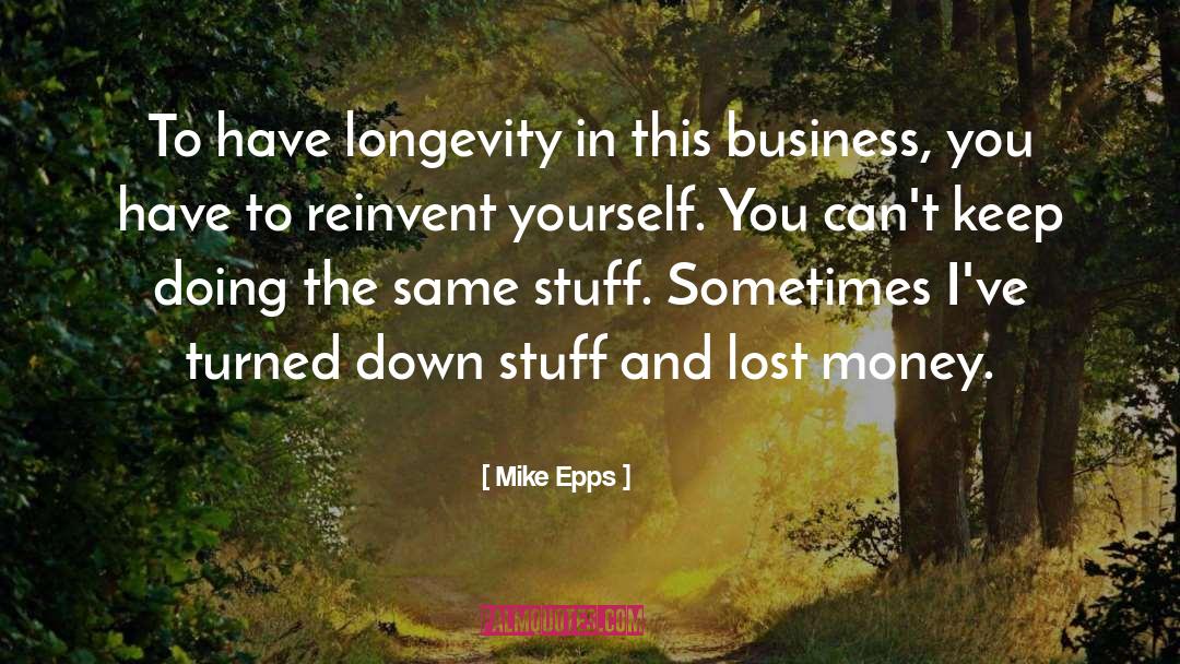 Reinvent Yourself quotes by Mike Epps