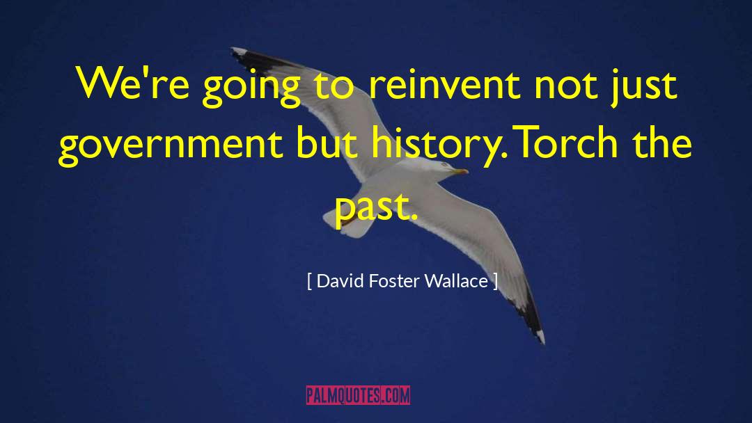 Reinvent Yourself quotes by David Foster Wallace