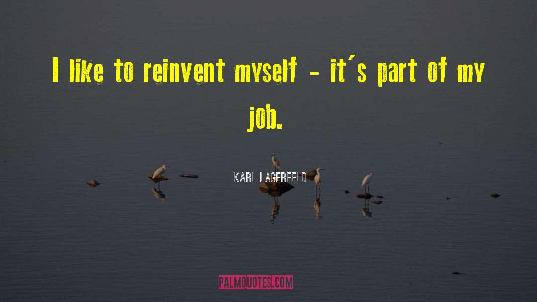 Reinvent Yourself quotes by Karl Lagerfeld