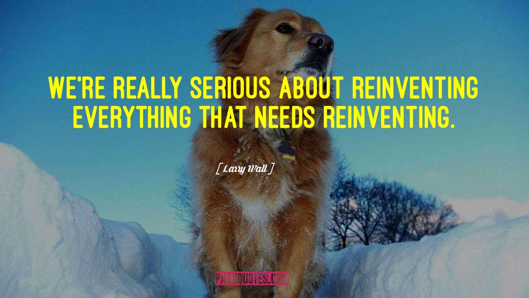 Reinventing quotes by Larry Wall