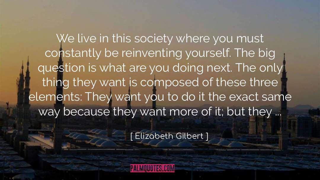Reinventing quotes by Elizabeth Gilbert