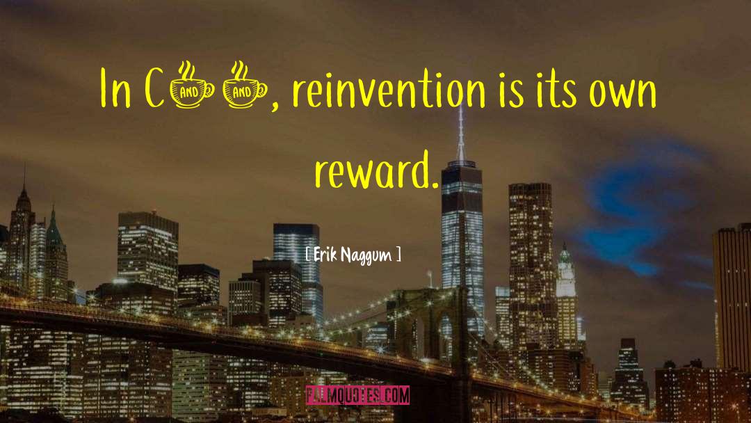 Reinvention quotes by Erik Naggum