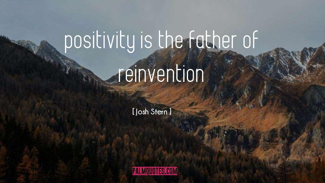 Reinvention quotes by Josh Stern