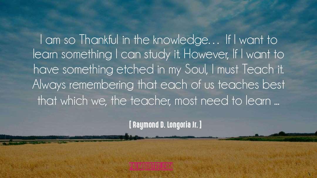 Reiterating My Gratitude quotes by Raymond D. Longoria Jr.