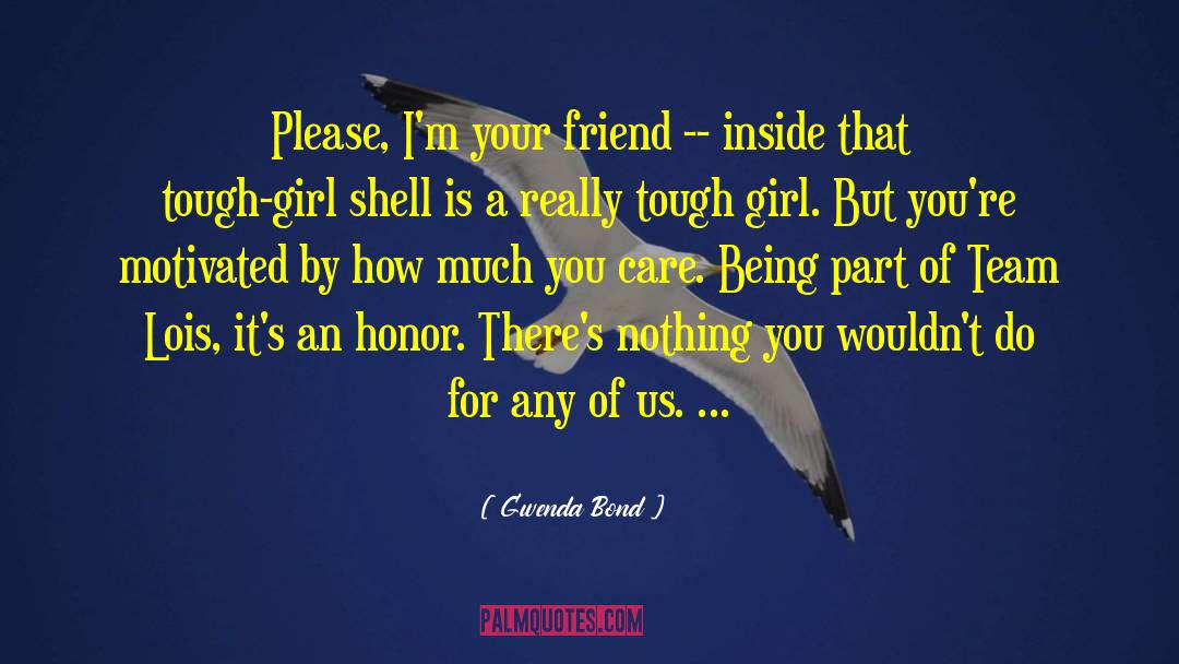 Rejected By A Girl quotes by Gwenda Bond