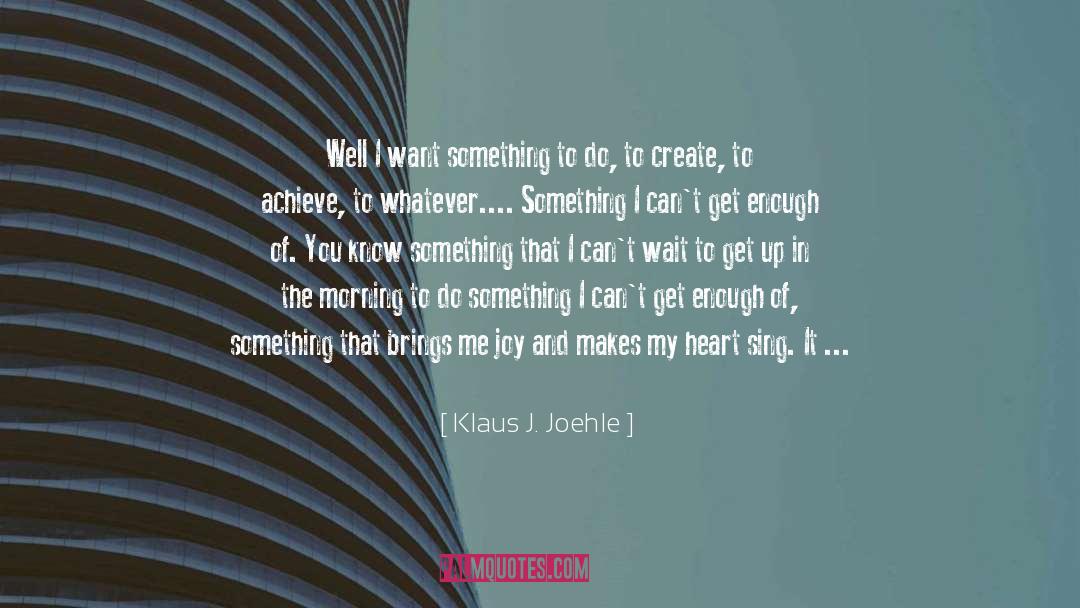 Rejecting Creativity quotes by Klaus J. Joehle