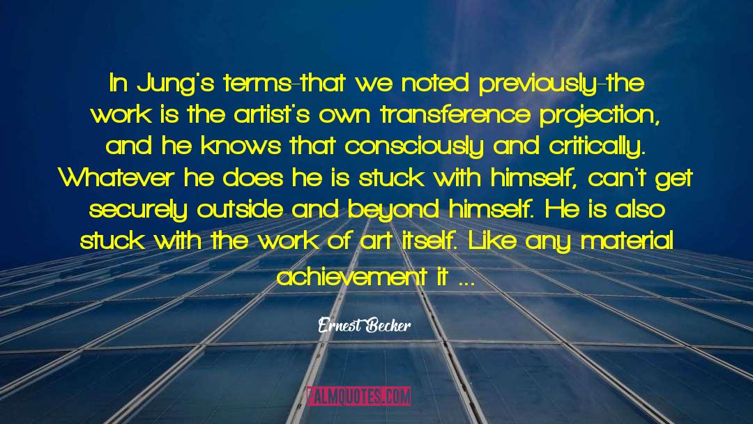 Rejecting Creativity quotes by Ernest Becker