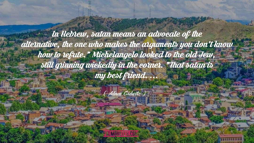 Rejecting Satan quotes by Adam Gidwitz