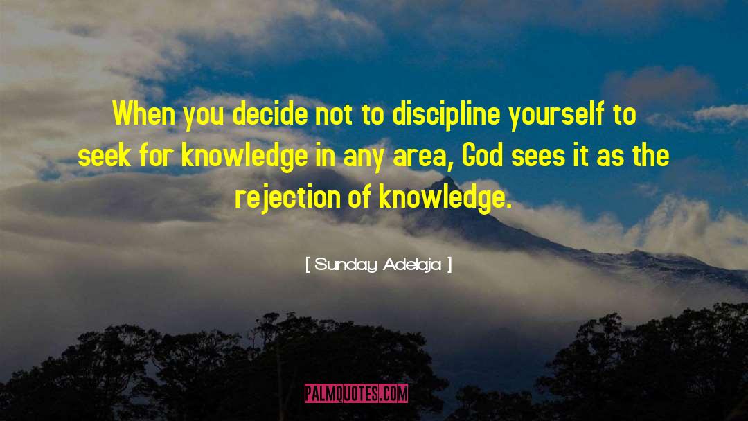 Rejection Of Knowledge quotes by Sunday Adelaja