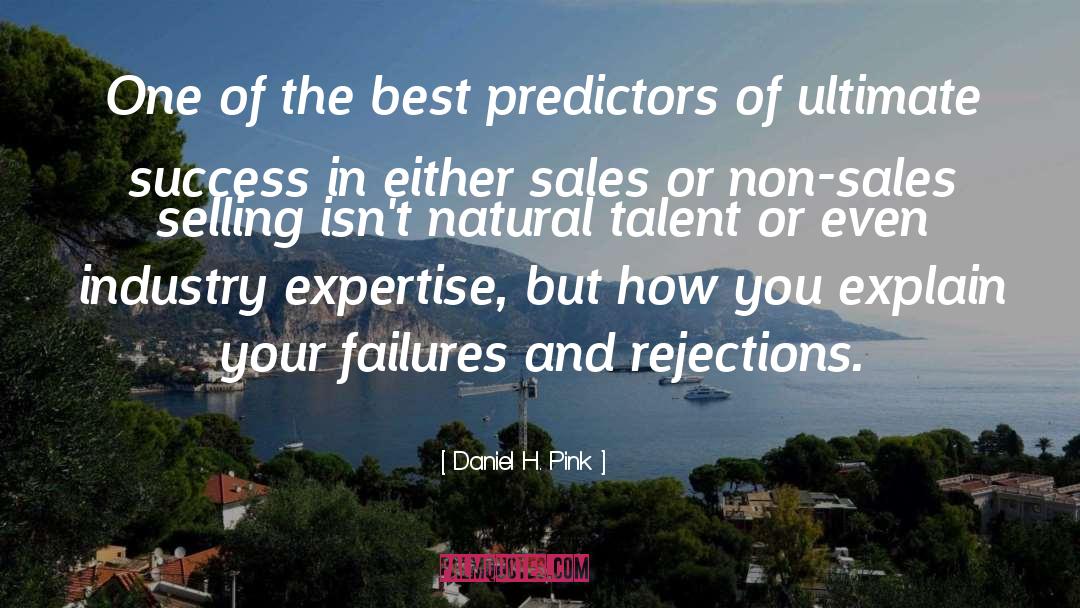 Rejections quotes by Daniel H. Pink