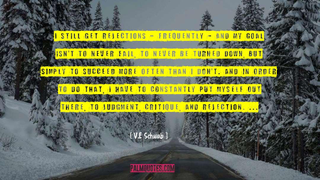 Rejections quotes by V.E Schwab