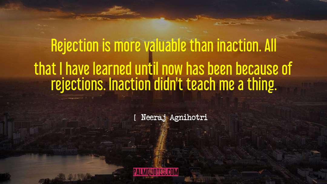 Rejections quotes by Neeraj Agnihotri