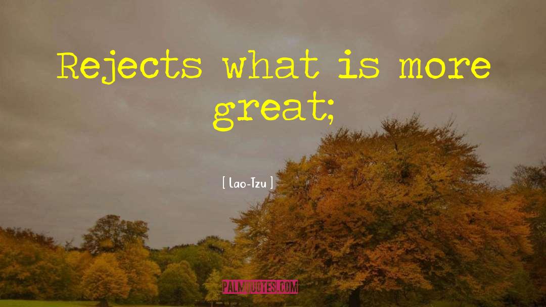 Rejects You quotes by Lao-Tzu