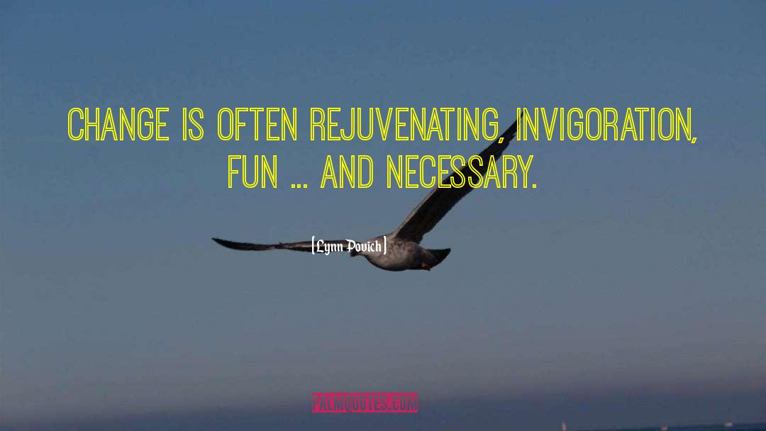 Rejuvenating quotes by Lynn Povich