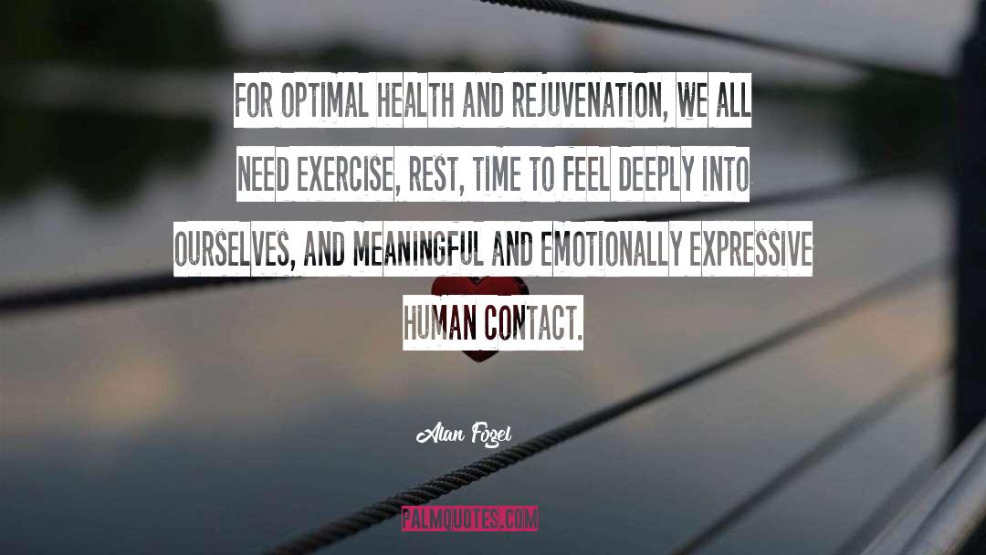 Rejuvenation quotes by Alan Fogel