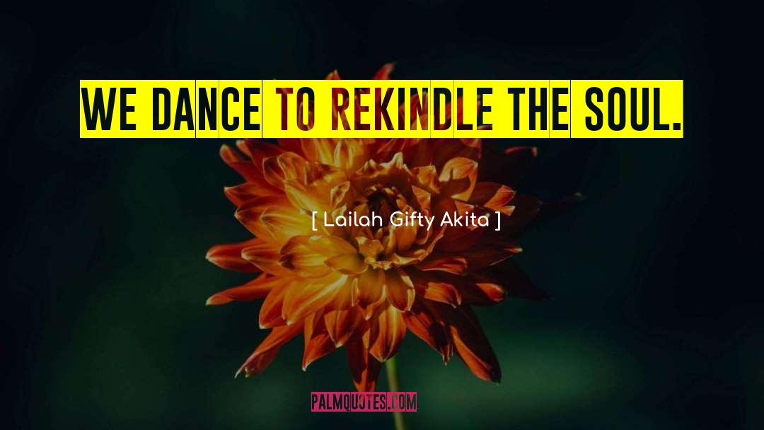 Rekindle quotes by Lailah Gifty Akita