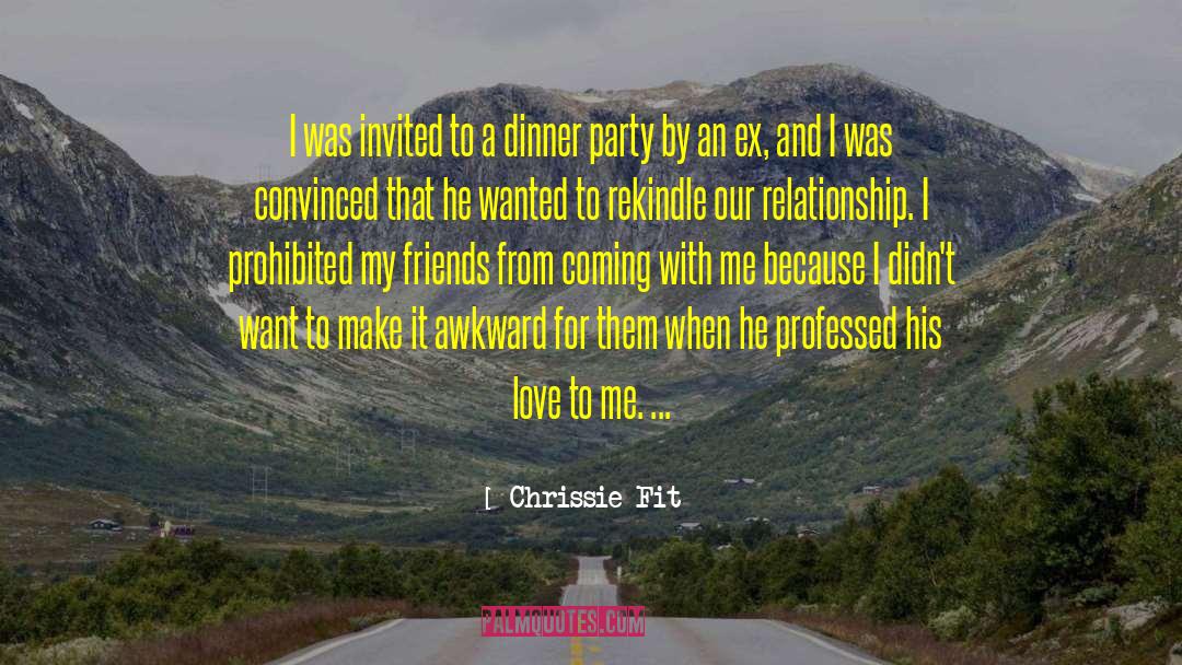 Rekindle quotes by Chrissie Fit