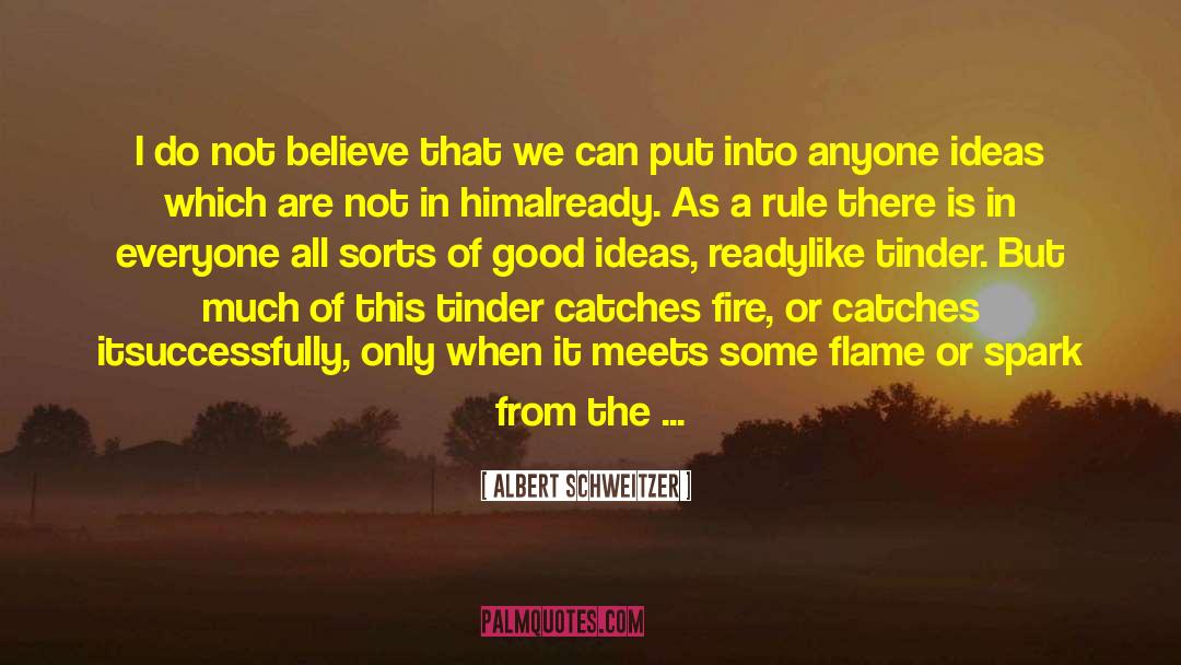 Rekindled quotes by Albert Schweitzer