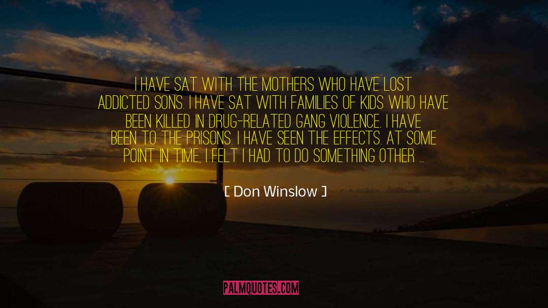 Related quotes by Don Winslow