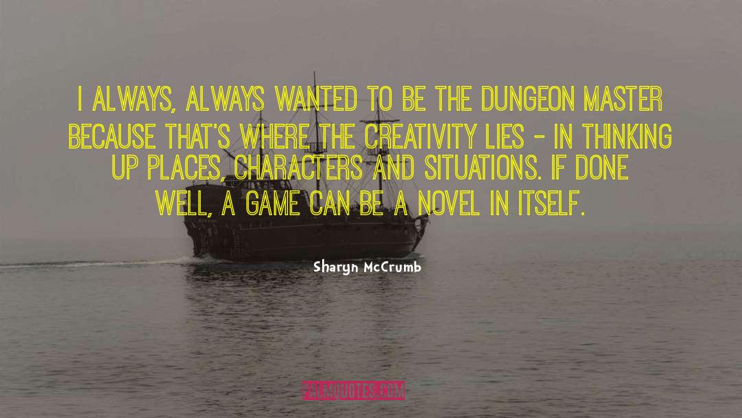 Related To Creativity quotes by Sharyn McCrumb