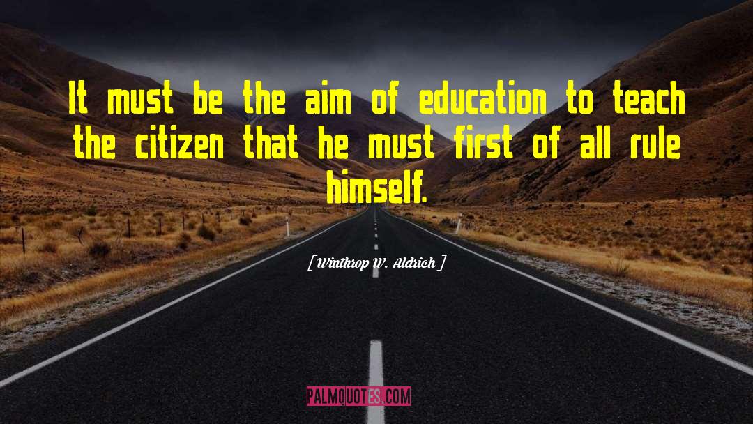 Related To Education quotes by Winthrop W. Aldrich