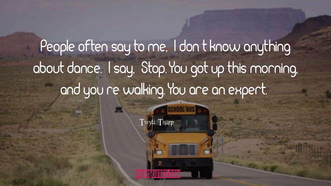 Relates To Me quotes by Twyla Tharp