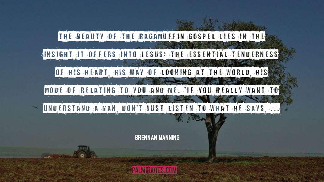 Relating Aiderve quotes by Brennan Manning