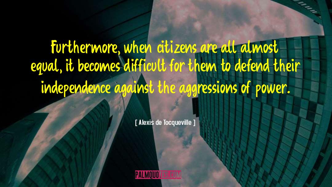 Relational Aggression quotes by Alexis De Tocqueville