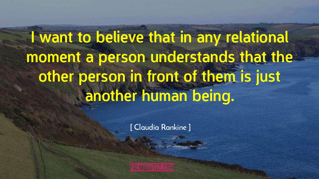 Relational quotes by Claudia Rankine