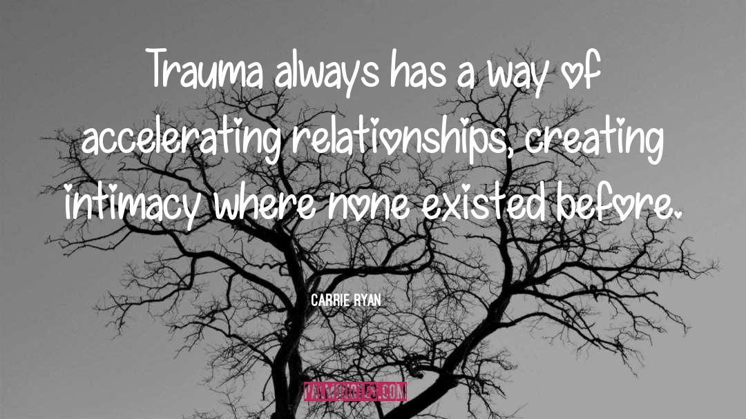 Relational Trauma quotes by Carrie Ryan