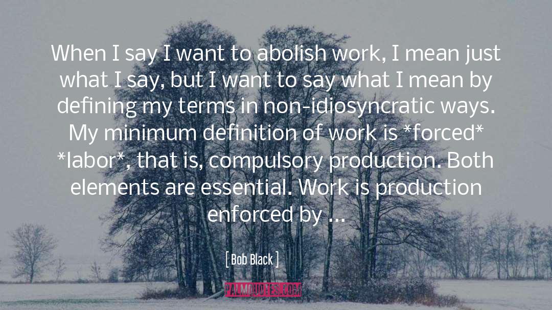 Relations Of Production quotes by Bob Black
