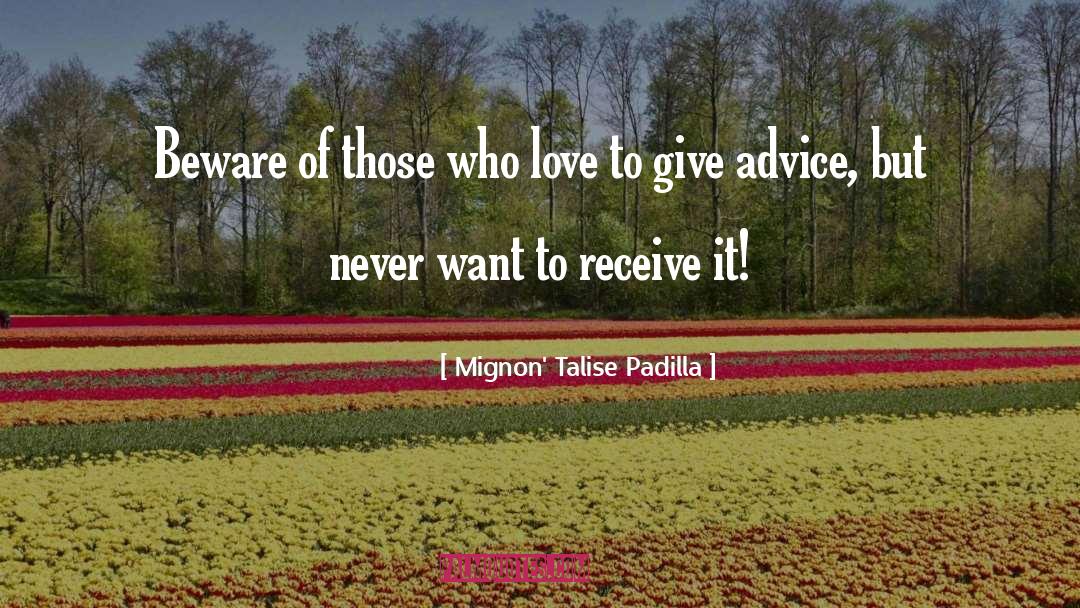 Relationship Advice For Women quotes by Mignon' Talise Padilla
