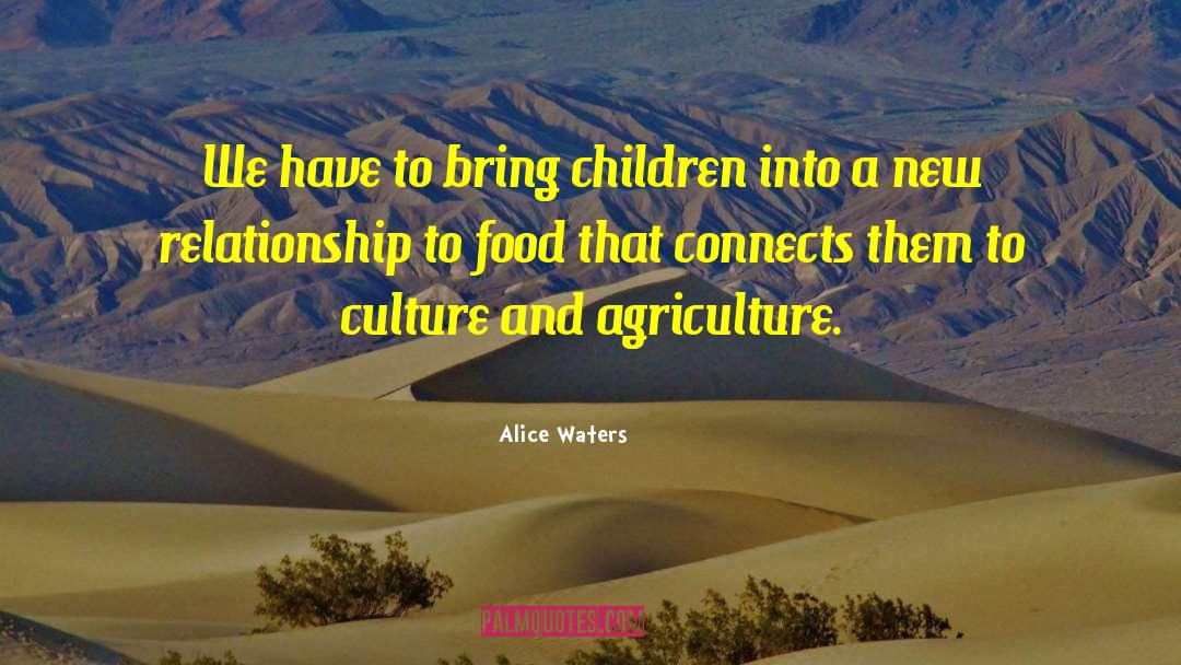 Relationship Building quotes by Alice Waters