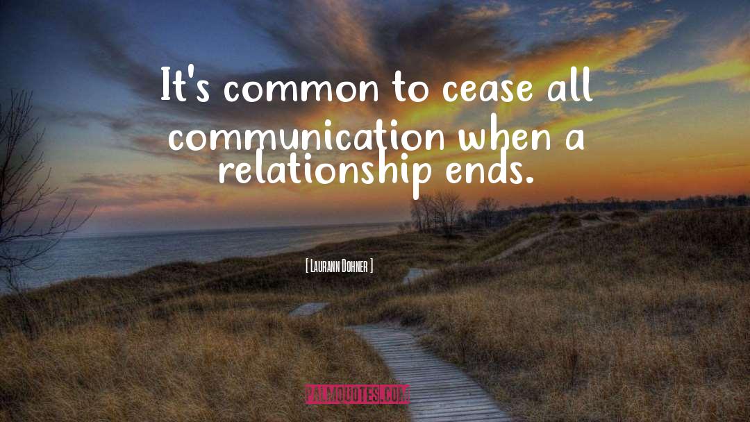 Relationship Communication Problems quotes by Laurann Dohner