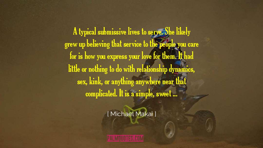 Relationship Dynamics quotes by Michael Makai
