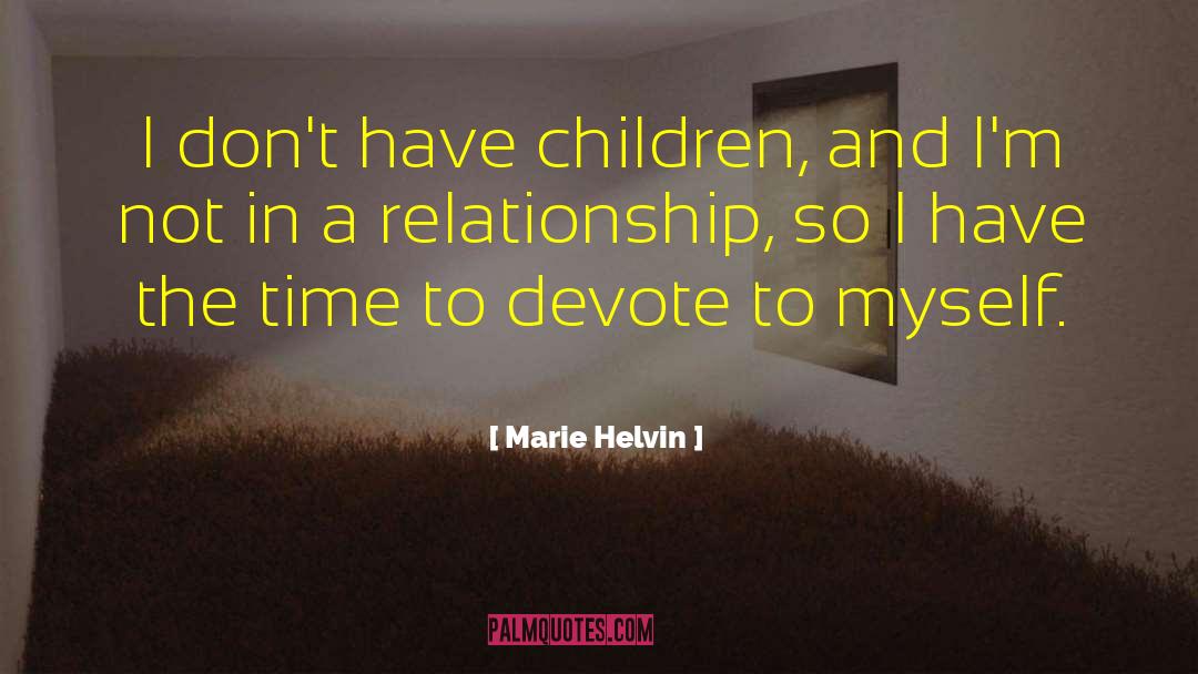 Relationship Evaluation quotes by Marie Helvin