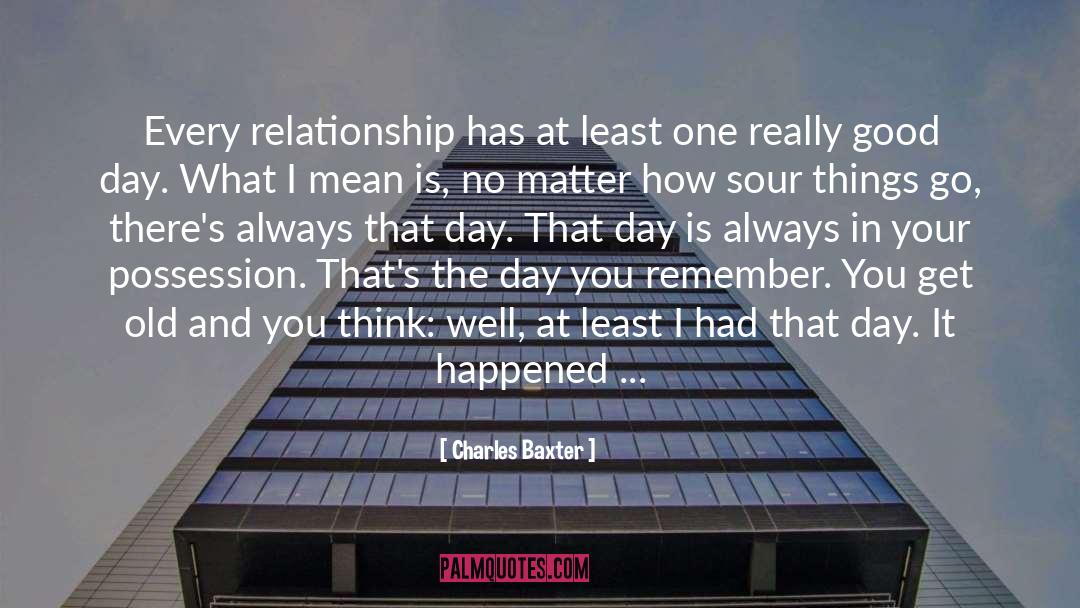 Relationship Experts quotes by Charles Baxter