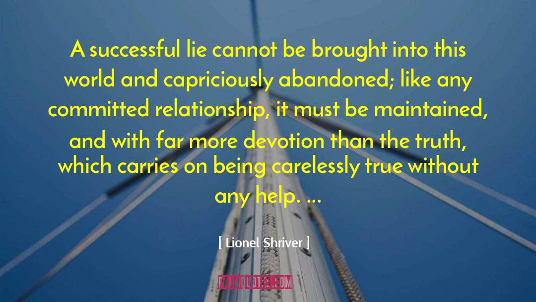 Relationship Growth quotes by Lionel Shriver