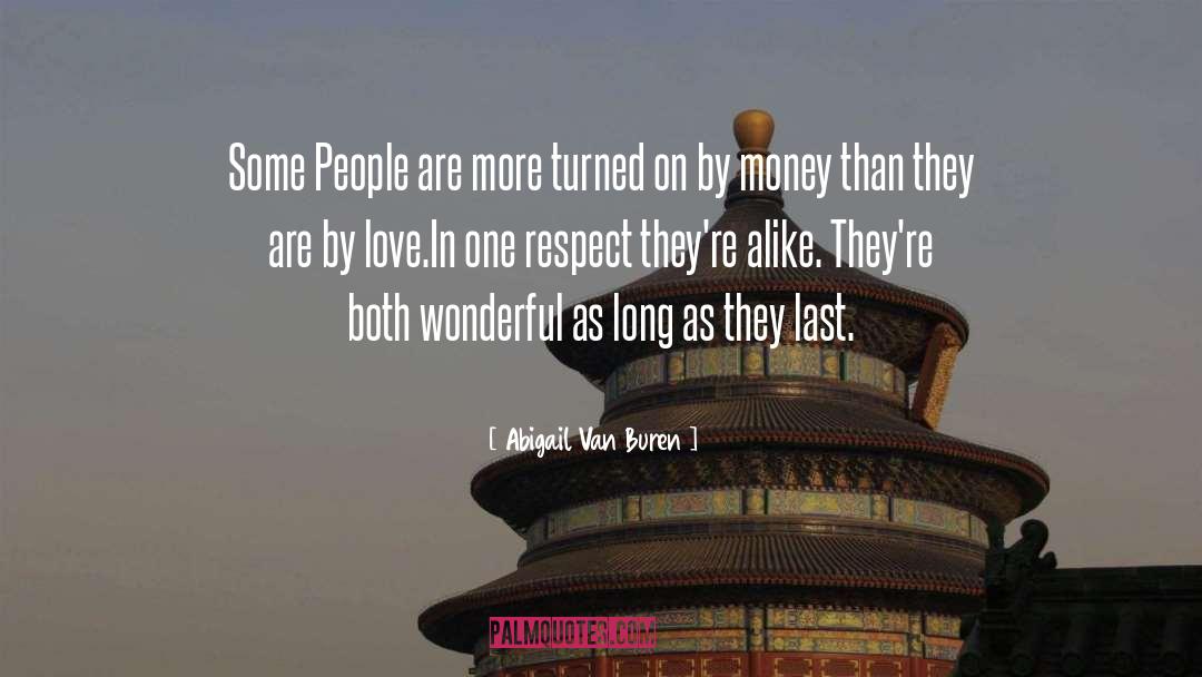 Relationship Lasts Long quotes by Abigail Van Buren
