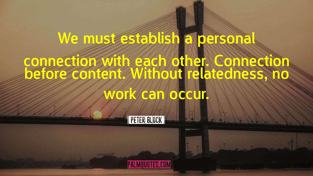 Relationship Management quotes by Peter Block