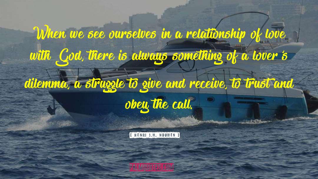 Relationship Of Love quotes by Henri J.M. Nouwen