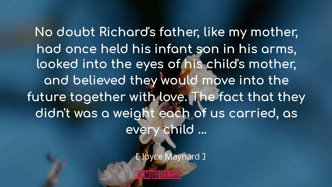 Relationship Of Mother And Son quotes by Joyce Maynard