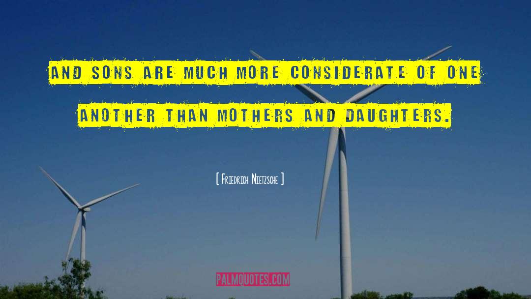 Relationship Of Mother And Son quotes by Friedrich Nietzsche