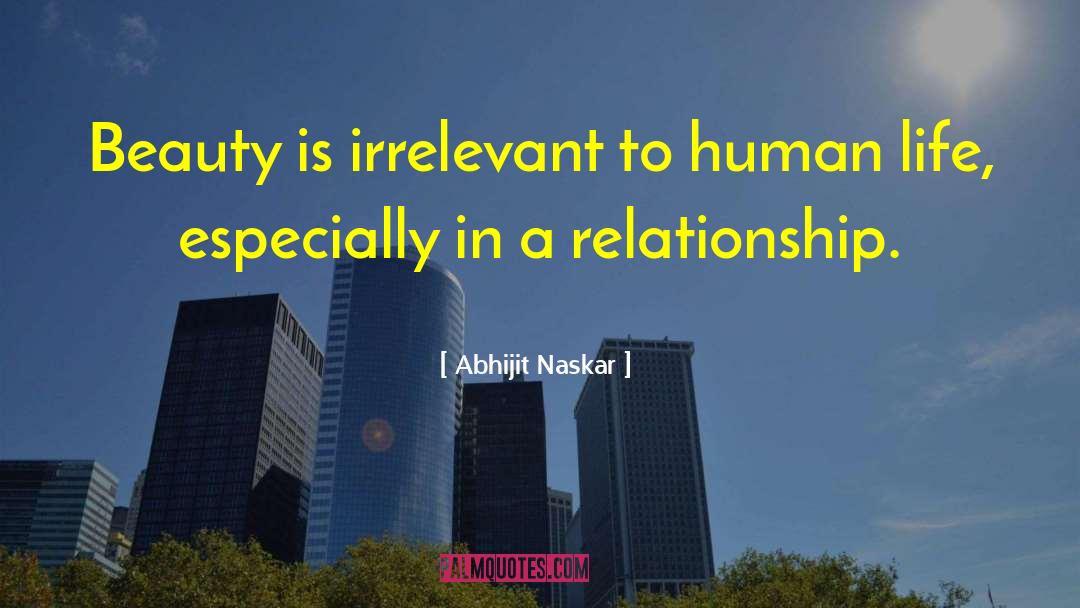 Relationship Poem quotes by Abhijit Naskar
