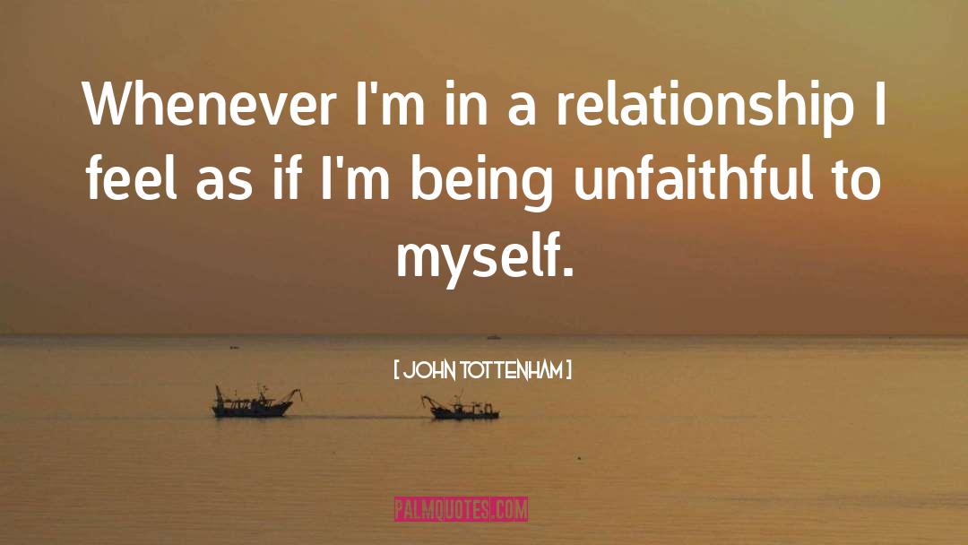 Relationship Problem quotes by John Tottenham
