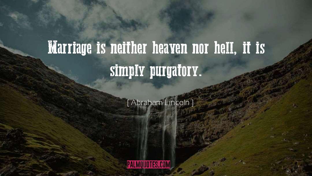 Relationship Purgatory quotes by Abraham Lincoln